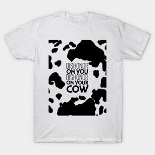 Dishonor on Your Cow T-Shirt